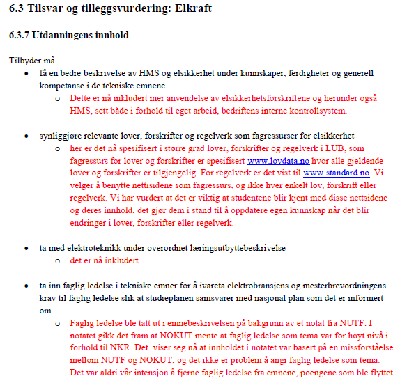 kompetanse. Det er også en god beskrivelse av fagressurser for alle emnene. Slik studieplan for maskinteknikk fremstår nå er de ulike emnene egnet til å oppnå utdanningens totale læringsutbytte.