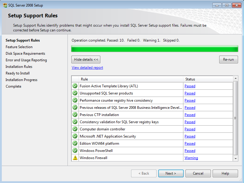 Installere MS SQL Server 2008 R2 Express 10. Klikk Install. Installasjonsprogrammet foretar en kontroll av konfigurasjonsinnstillinger. Dette kan ta noe tid.