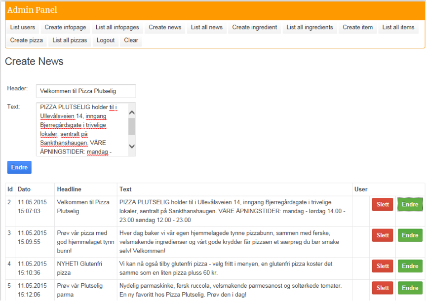 Endre og slette nyheter Under List all news kan en administrator velge å slette, eller endre en nyhet. For å slette en nyhet trykker man Slett.