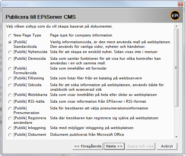 Publisere fra Microsoft Office 107 3. Dialogboksen for publisering til EPiServer CMS åpnes. Alle webområdene du kan publisere til, vises med sine trestrukturer.