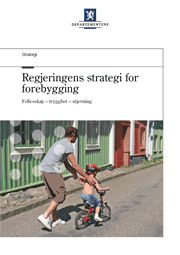 Regjeringens strategi for forebygging Fellesskap, trygghet, utjevning (2009) kan vi lese: Høy grad av økonomisk og sosial utjevning er verdifullt av flere grunner.