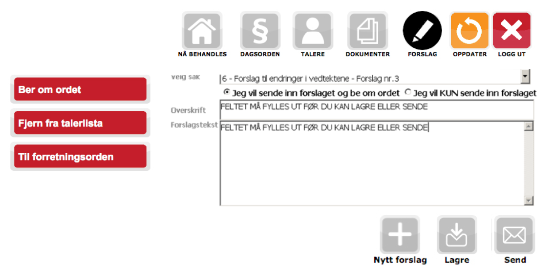 Easymeet verktøy for landsmøtet NYTT FORSLAG: velg punkt på dagsorden, sett overskrift og skriv inn forslagstekst.