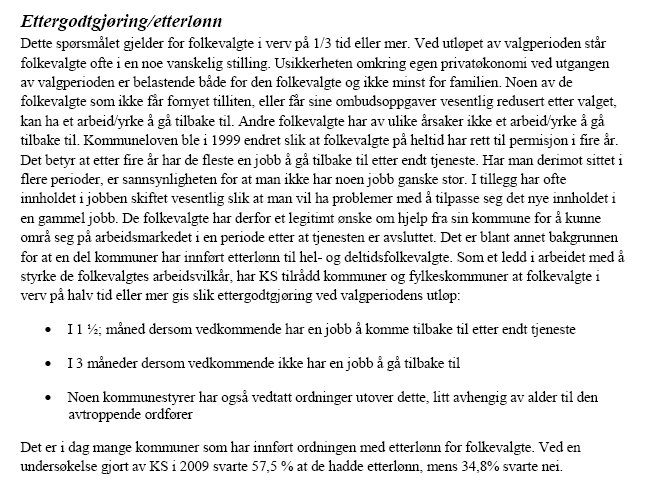 Faktiske opplysninger: I Sør-Varanger kommunes reglement for godtgjøring for folkevalgte finnes følgende bestemmelse i pkt. 3.