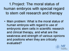En som er skolert i etikk, vil si: Hvorfor bruker dere moralsk og ikke etisk, i og med at det er et spørsmål om refleksjon, tenkning og lære?