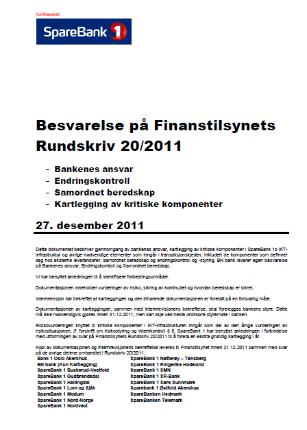 Finanstilsynet Finanstilsynet rundskriv 20/2011 Økte krav til bankene i lys av driftsproblemene i påsken 2011