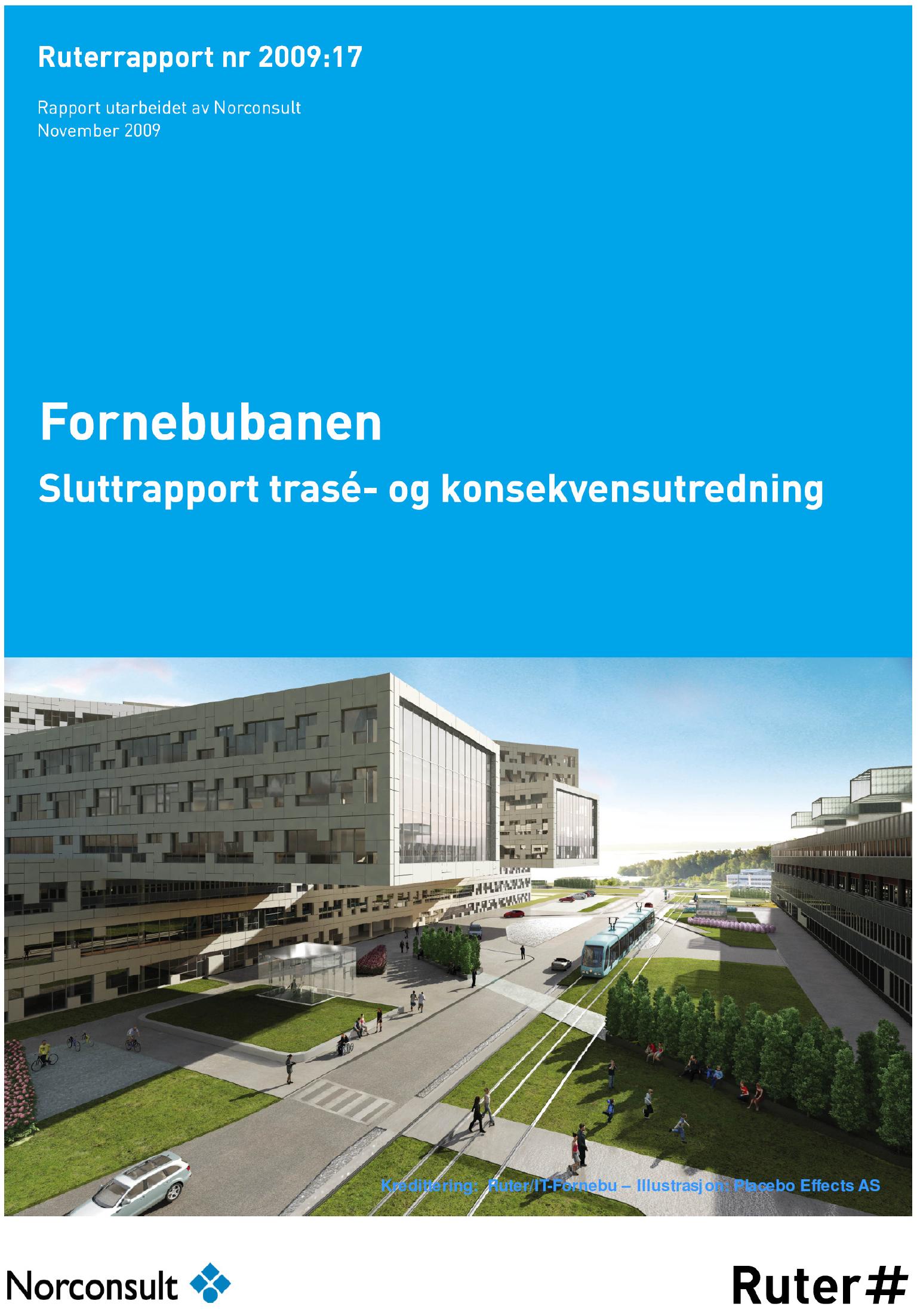 Trasé- og konsekvensvurdering Ruterrapport 2009:17 forelå