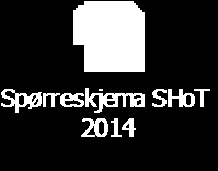 SHOT 2014 Svarandel SHoT 2010 Formål: kartlegging av helse og trivsel blant norske studenter. Denne undersøkelsen er en oppfølging av SHoT 2010.