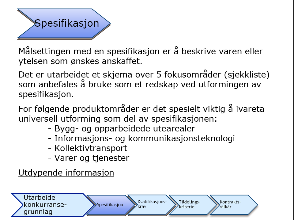 Kravspesifikasjon sjekklister anbud kontroll evaluering Sammenheng og rutiner sikrer ønsket kvalitet www.universelleanskaffelser.