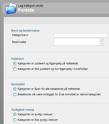 D Lage et menypunkt i CorePublish ❶ Velg skillearket Innhold og klikk på kategorien du vil plassere menypunktet under. ❷ Trykk Lag underkategori - knappen i tittellinjen. ❸ Skriv inn kategorinavnet.