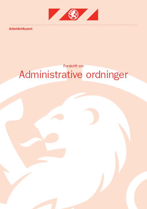 Forskrift om administrative ordninger Gjelder utøving av offentlig myndighet og administrative ordninger