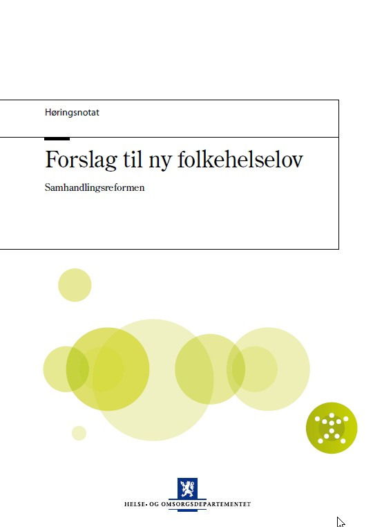 Bakgrunn for ny folkehelselov Klar tilbakemelding i høringen av gjeldende lov om fylkeskommuners oppgaver i folkehelsearbeidet loven må omfatte både fylkeskommuner og kommuner samt statlige