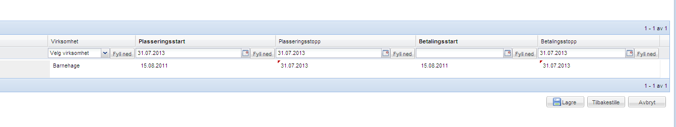 Registrer barnet med riktig avdeling, timer per uke, plasseringstart, betalingsstart (=plasseringsstart) plasseringsstopp, og betalingsstopp (=plasseringsstopp) Plasseringsstopp og betalingsstopp må