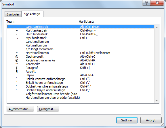 Tips & Triks #4 Sette inn symboler Når du trenger symboler kan du hente dem fra en liste over sist brukte eller en dialogboks med alle tilgjengelige tegn og symboler.