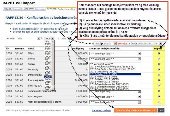 (2) Konfigurasjon av budsjettområder Som standard blir alle budsjettområder fra og med år 2008 og senere automatisk merket for import.