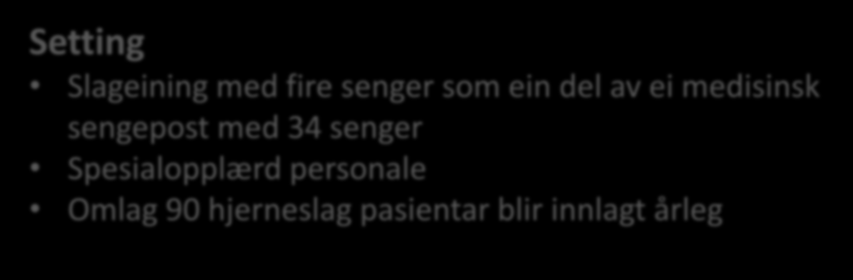 Setting Slageining med fire senger som ein del av ei medisinsk sengepost med 34