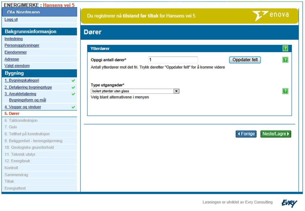 Isolasjon: her angis eventuell isolasjon i tillegg til isolasjonen i original veggkonstruksjon. For "Bindingsverk med gjennomgående stendere" registreres total isolasjonstykkelse.