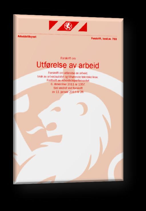 Forskrift om utførelse av arbeid, bruk av arbeidsutstyr og tilhørende tekniske krav. Bestilling 703 Fastsatt av Arbeidsdepartementet 6. desember 2011 nr 1357.