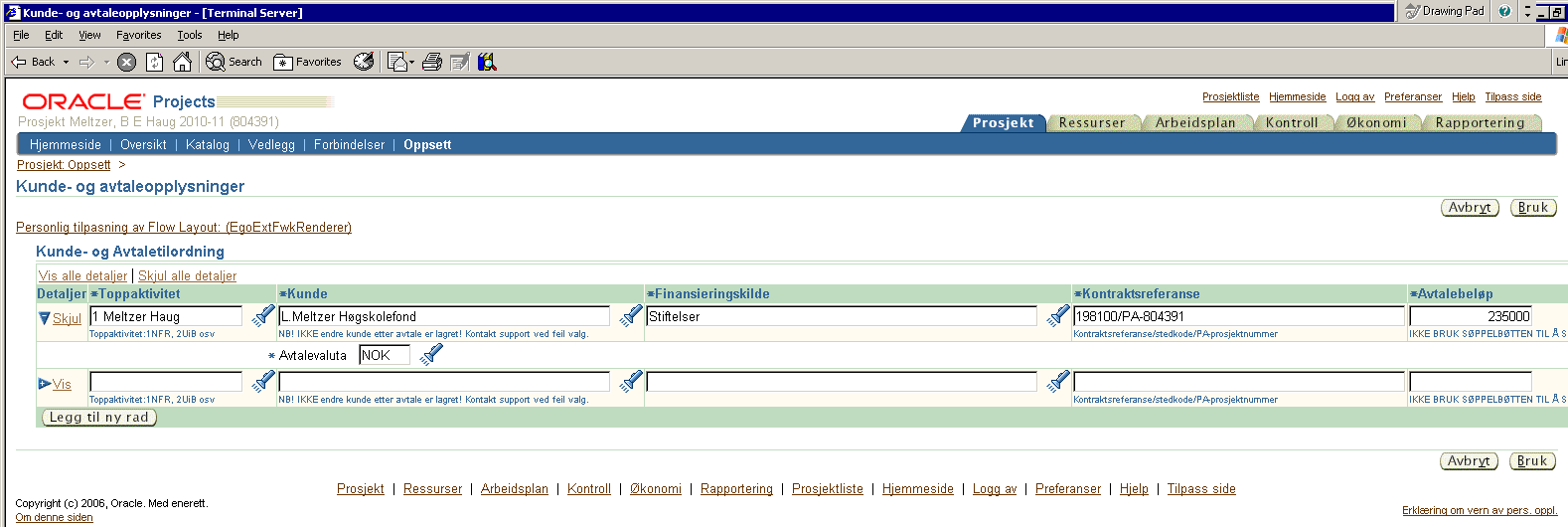 o Endre avtalebeløp og velg bruk. o NB! Toppaktivitet eller kunde på en avtale som er opprettet/ lagret skal ikke endres! Kontakt BOA - gruppen for assistanse om feil oppdages! o NB! Feil opprettet / lagret finansieringskilde skal kun endres av BOA-gruppen o NB!