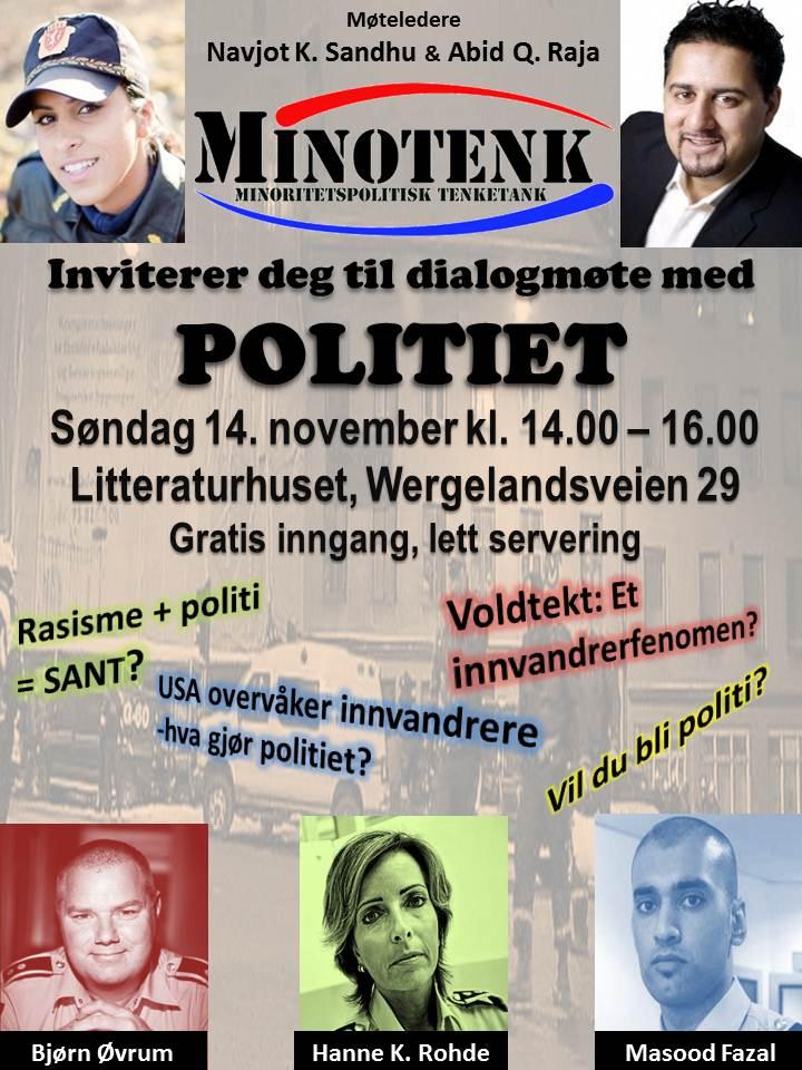 Dialogmøte med politiet Oslo politidistrikt tok kontakt med Minotenk med ønske om at vi arrangerte et åpent møte med politiet.