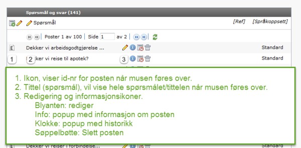 De er dog koblet sammen på ulike måter. Alle lister i TYPO3 har det samme utseende og i utgangspunktet samme muligheter.