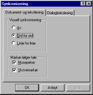 Dokument- og tekstlesing Visuell synkronisering Ord for ord Forstørrelse går frem synkront med tale ord for ord fra venstre mot høyre.