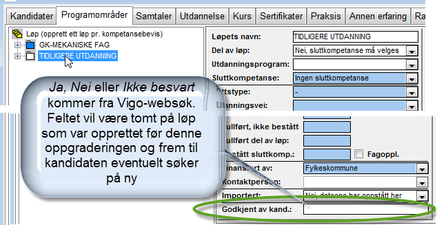 1. Endringer 1. Det genereres nå automatisk poster i CV / Utdannelse ut fra innhold i løpet TIDLIGERE UTDANNING, som er automatisk importerte fra VIGO i forbindelse med kandidatens web-søk.