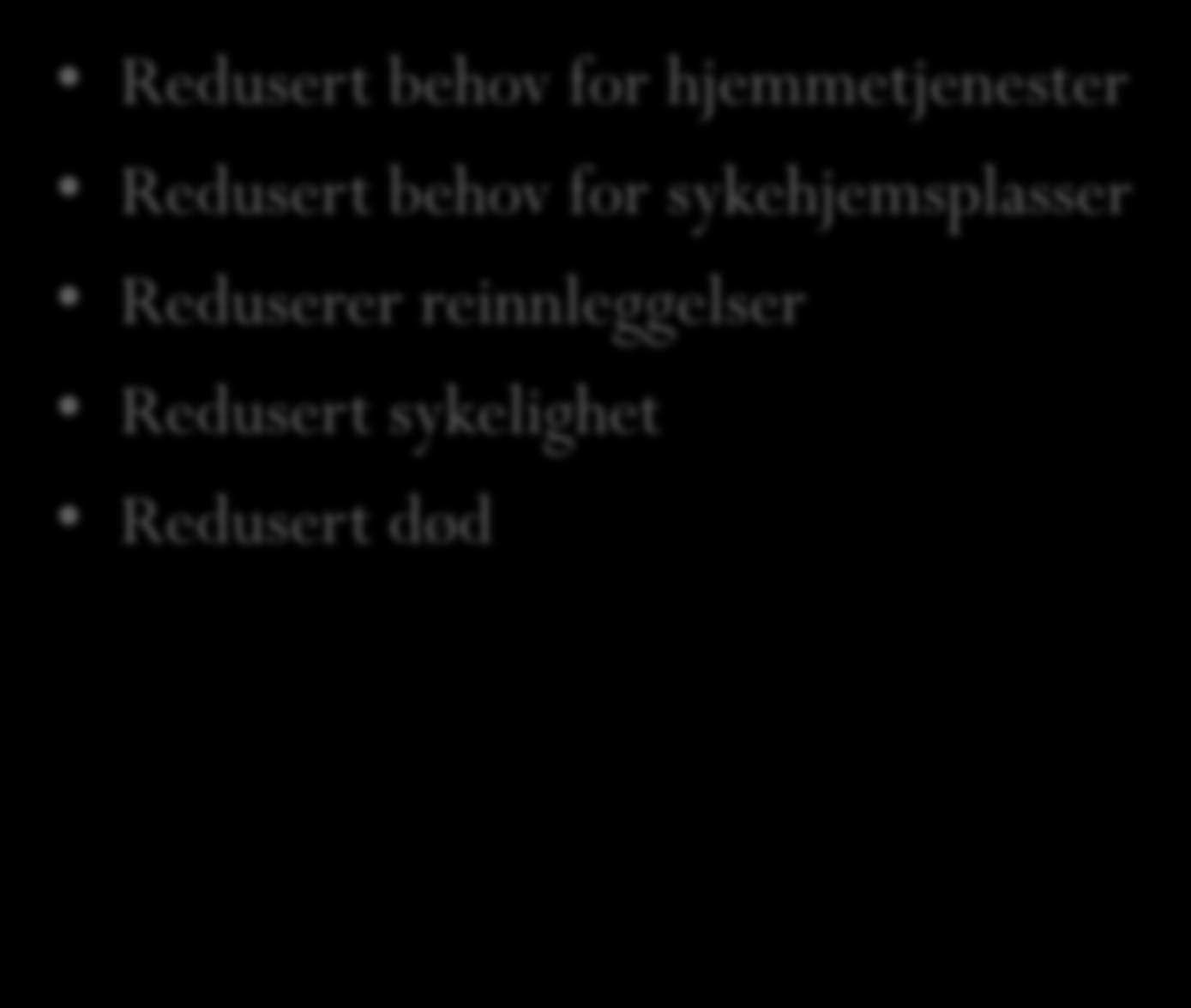 Sintef evaluering av Hennie-Onstad bo-og rehabiliteringssenter i 2005 Redusert behov for