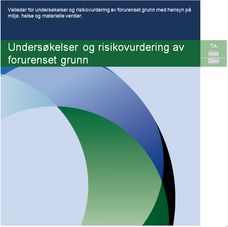 Ny veileder for risikoberegning av forurenset grunn Et system