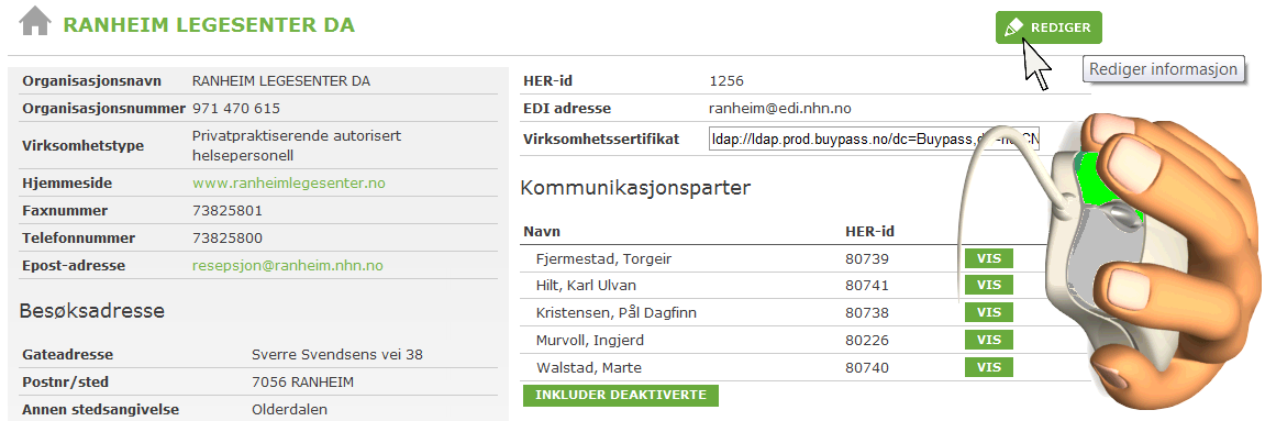 3.3 Vedlikeholde virksomhetens adresseinformasjon m.m. Etter innlogging kan adresseinformasjon m.m. redigeres.