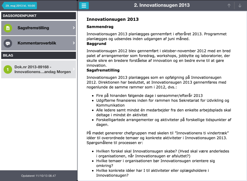 2. Find udvalg og møder i ditmer edagsorden Via menyen til venstre navigerer du rundt mellom utvalg, møter, dagsordener, saksdokumenter og vedlegg.