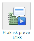 Steg 2: Trykk «Praktisk prøve: Etikk» under funksjoner i oppslagstavlen. Etter at du trykker på denne knappen, starter påloggingen for kandidaten. NB!