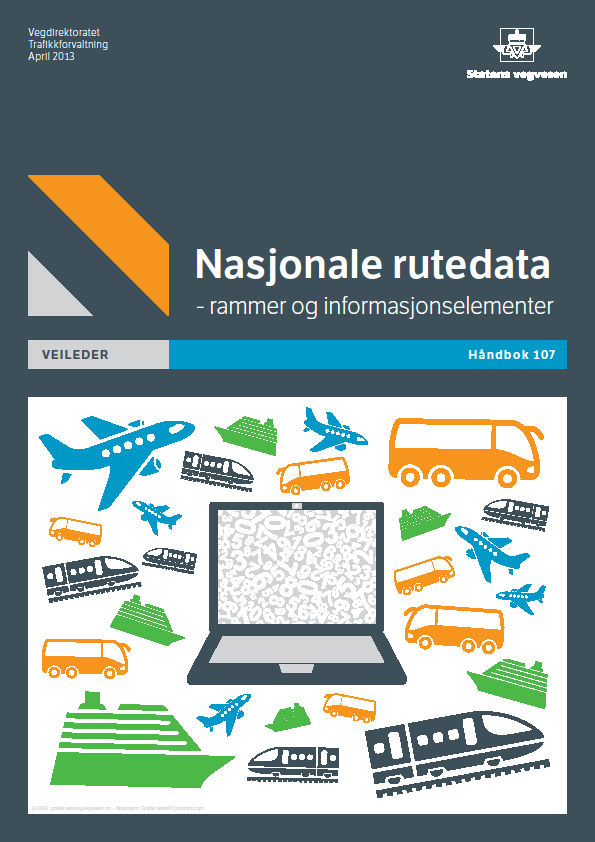 Krav til rutedata Statens vegvesen har publisert veiledningen «Nasjonale rutedata rammer og informasjonselementer» (Håndbok 107) som inneholder