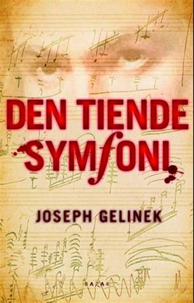 Joseph Gelinek Den tiende symfoni På en eksklusiv privat konsert fremføres første sats av Beethovens myteomspunnede tiende symfoni, under ledelse av den verdensberømte dirigenten Roland Thomas.