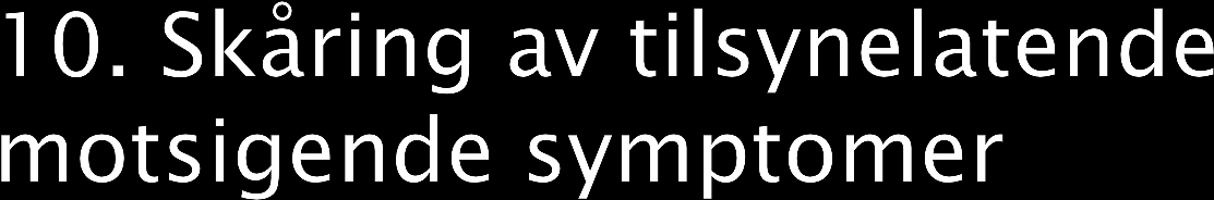 Det er mulig å skåre to eller flere symptomer på BPRS som representerer tilsynelatende motstridende dimensjoner i psykopatologi. En pasient kan f.eks.