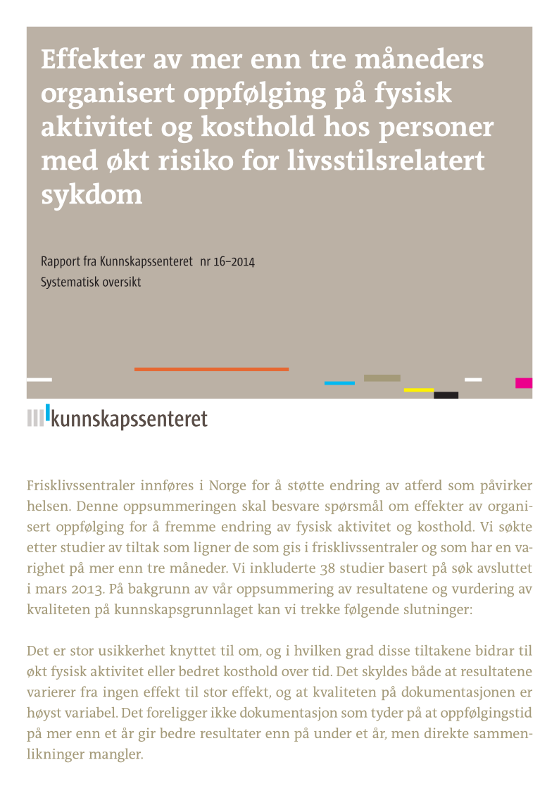 Systematisk oversikt kunnskapssenteret Effekt av organisert oppfølging for å fremme endring av fysisk aktivitet og kosthold