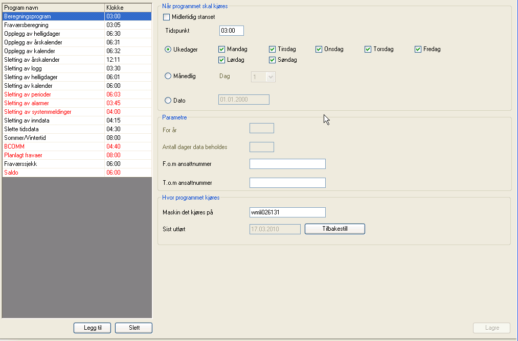 Når programmet skal kjøres Midlertidig stanset; Hake betyr at programmet ikke skal kjøres.