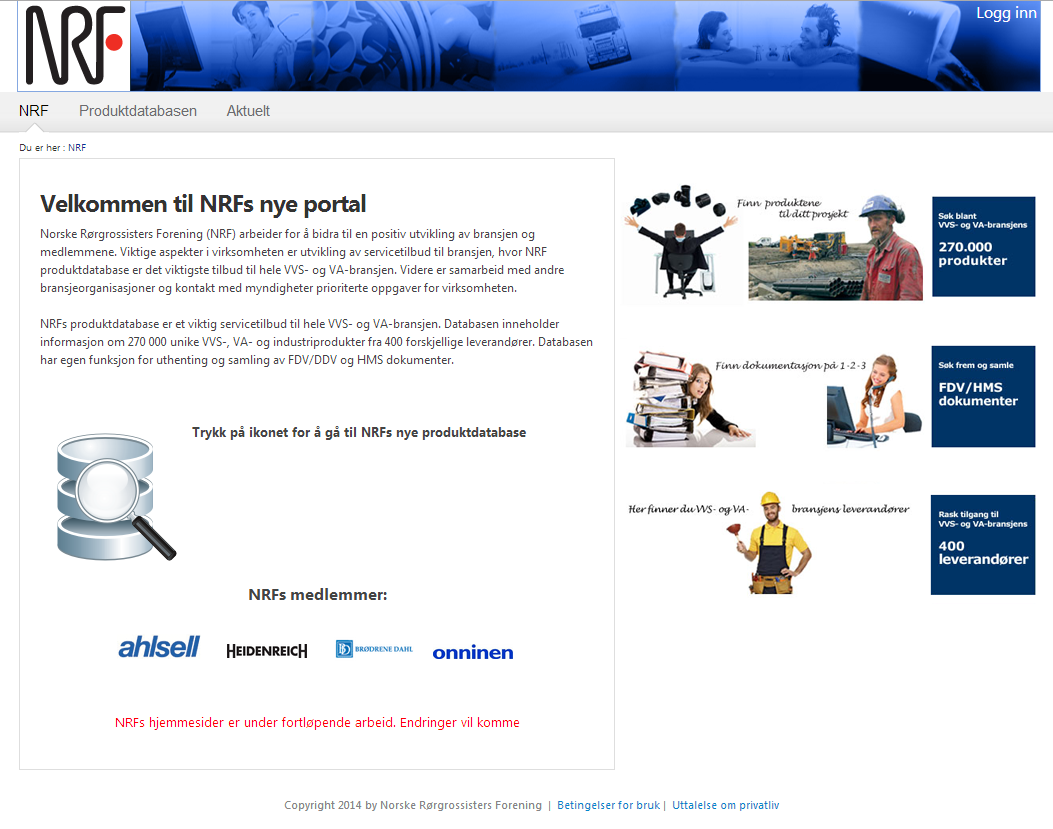 1 BRUKERVEILEDNING FOR NRFS BRANSJEPORTAL NORSKE RØRGROSSISTERS FORENING 1 Produktdatabasen er et webbasert program spesielt utviklet for registrering og ved likehold