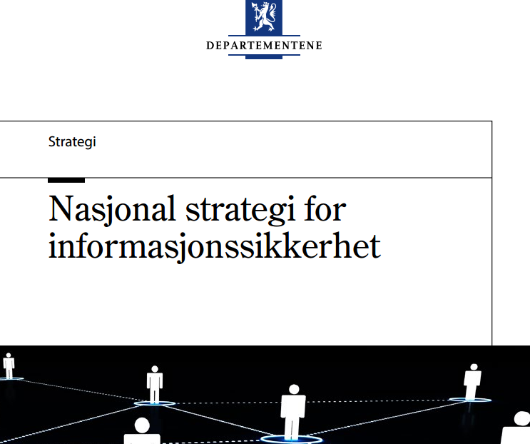 Førende retningslinjer Digital agenda: Digitalisering av offentlige tjenester Nasjonal strategi for informasjonssikkerhet: Private og