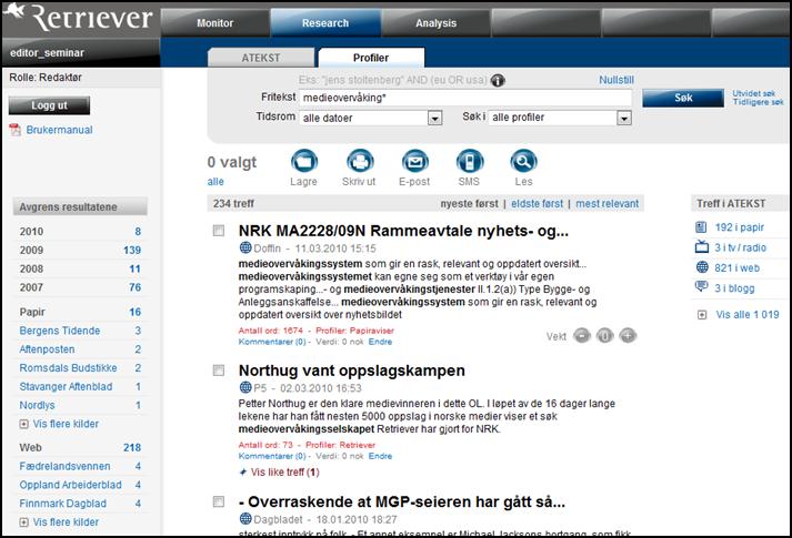 Søk i profiler Her kan du søke opp nyheter fra Monitor. Dette er deres arkiv i Retriever.