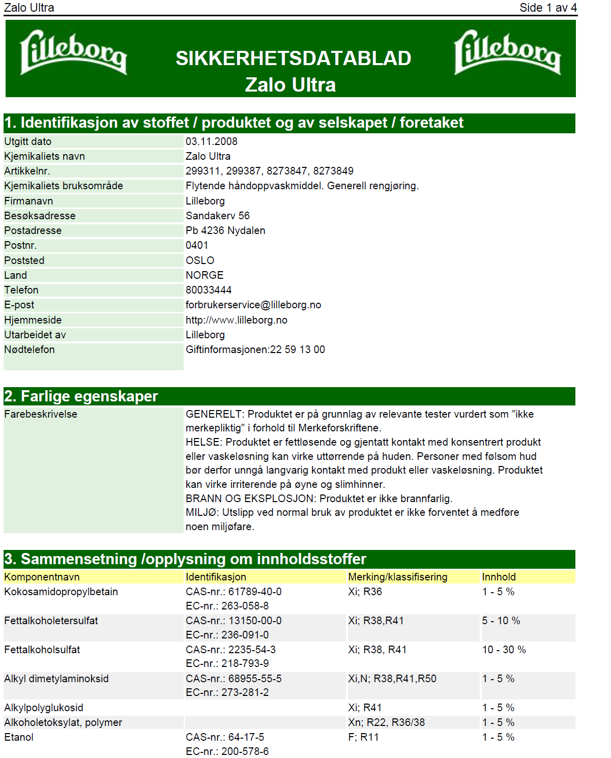For produserte kjemikalier; HMS-datablad Døme: Vanleg Zalo EU REACHgodkjenning Registration, Evaluation,