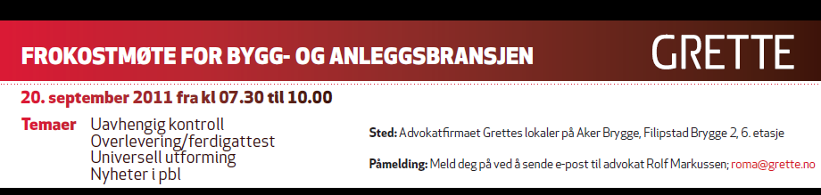 156 Fra bransjekåringer: Advokatfirmaet Grette har et av de største og mest kompetente advokatmiljøene innenfor bygg og anlegg i Norge.