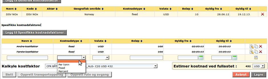 Spesifikke kostnader Spesifikke kostnadsfaktorer registreres på avtaler på en engangsbasis i detaljbildet ved å klikke på knappen Legg til Spesifikke kostnadsfaktorer : Kostnadstypen velges fra en