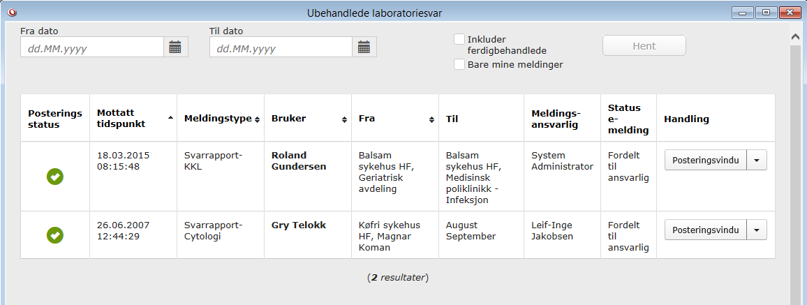 3.2.3 Ferdigbehandle melding Dette kan gjøres fra posteringsvinduet, eller fra liste over ubehandlede labsvar. Funksjonen med å ferdigbehandle e-meldinger forutsettes kjent fra før.