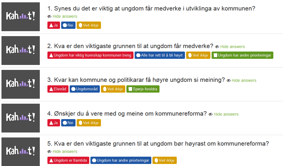 Kahoot 1. Synes du det er viktig at ungdom får medverke i utviklinga av kommunen? Ja Nei Veit ikkje 21 1 1 2. Kva er den viktigast grunnen til at ungdom får medverke?