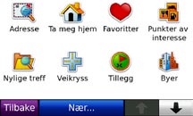 Komme i gang Finne bestemmelsesstedet I Hvor skal du?- menyen finner du flere forskjellige kategorier som du kan bruke når du leter etter adresser, byer og andre steder.