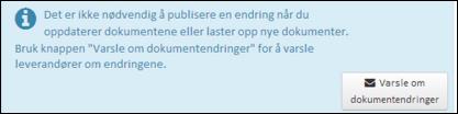 6. Vel kopier 8. Endringar og kansellering 8.1 Opplasting av nytt dokument etter publisering. Vel dokument frå sjekklista og last opp nye dokument.