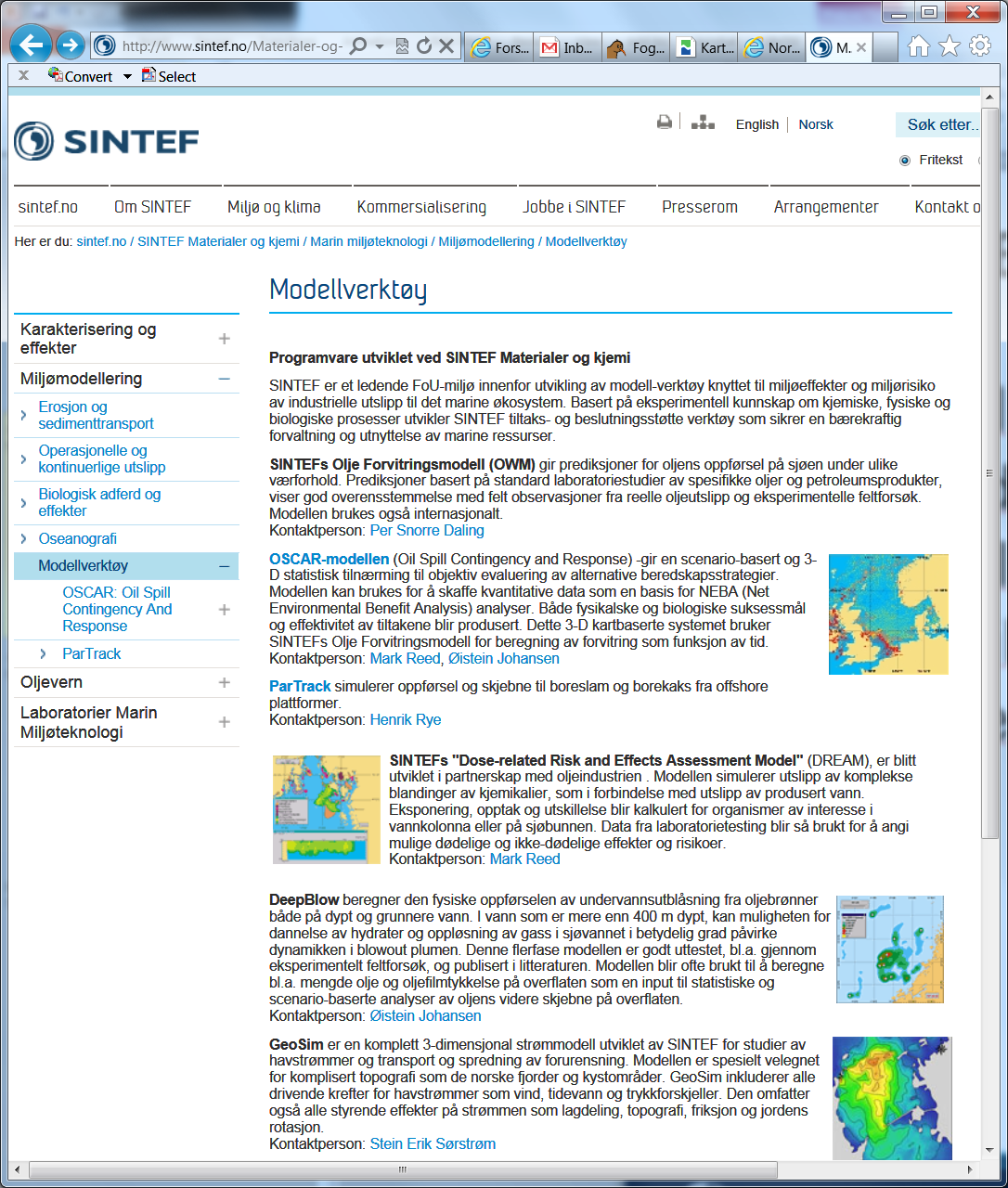 Våre modellbaserte beslutningsstøtteverktøy Vi har utviklet et sett med verktøy for å støtte