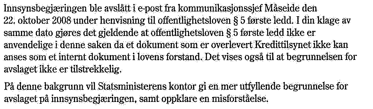 meroffentlighet. Måseide har i ettertid opplyst til DN at hun ikke kan erindre detaljene i det som ble sagt i denne samtalen.