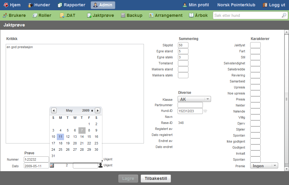 3.16 Legg inn jaktprøve For å legge til en jaktprøve klikker man først på Admin for så å klikke på Jaktprøve-knappen.