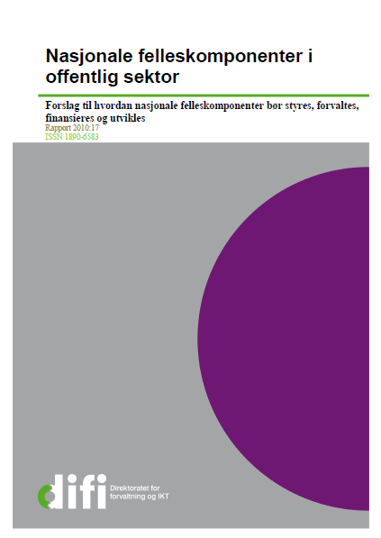 4. Mer felles infrastruktur for produksjon av elektroniske tjenester Anbefalte felleskomponenter (for statlig og kommunal sektor):